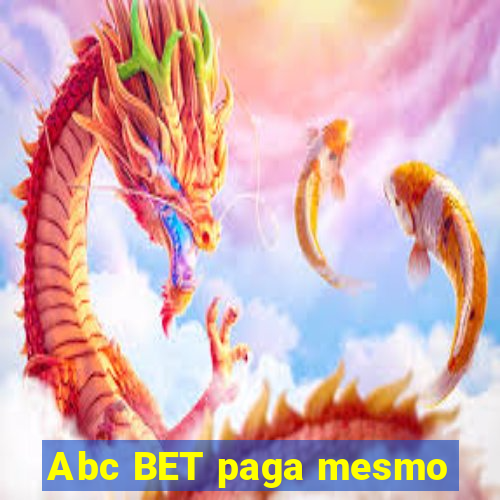 Abc BET paga mesmo